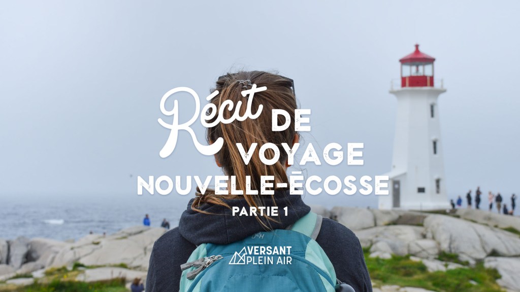 Récit de voyage – Nouvelle-Écosse 2019 – Partie&nbsp;1