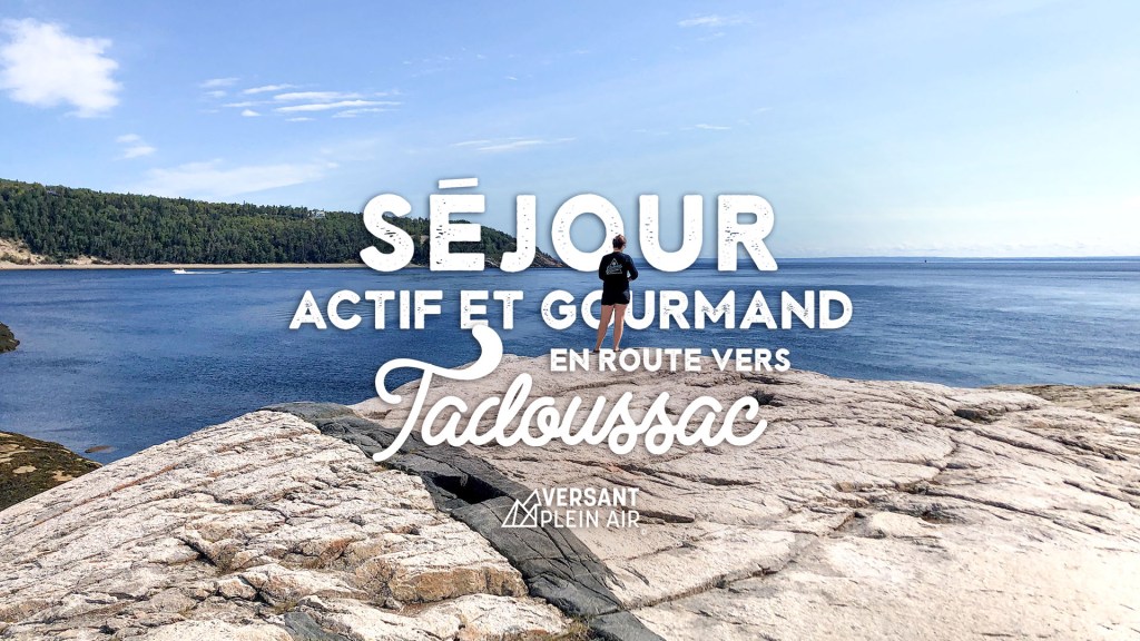 Séjour actif et gourmand en route vers&nbsp;Tadoussac