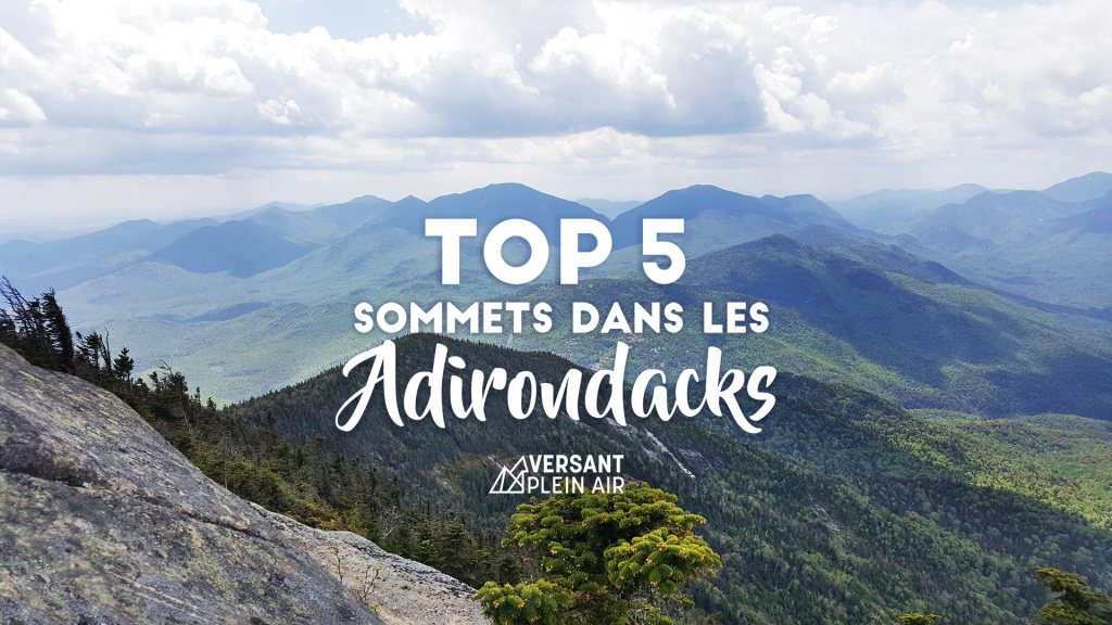 Top 5 – Sommets à découvrir dans les&nbsp;Adirondacks
