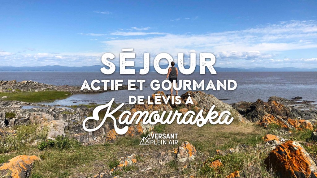 Séjour actif et gourmand de Lévis à&nbsp;Kamouraska
