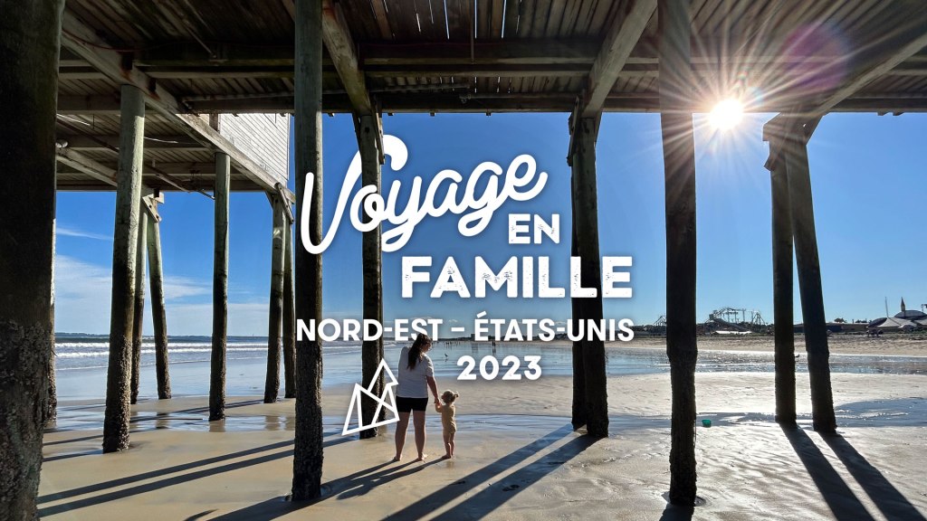 Récit de voyage en famille — nord-est des&nbsp;États-Unis